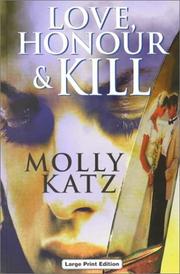 Cover of: Love, Honour and Kill by Molly Katz