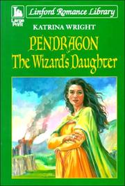 Cover of: Pendragon: The Wizard's Daughter (Linford Romance Library)