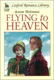 Cover of: Flying to Heaven by Anne Holman