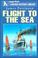 Cover of: Flight to the Sea