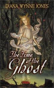 Cover of: The Time of the Ghost by Diana Wynne Jones