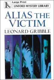 Cover of: Alias the Victim by Leonard Gribble