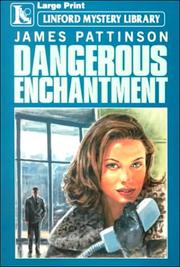 Cover of: Dangerous Enchantment by James Pattinson