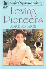 Cover of: Loving Pioneers by Joyce Johnson