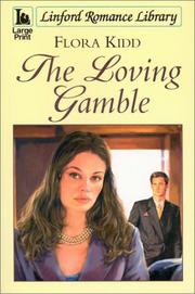 Cover of: The Loving Gamble by Flora Kidd, Flora Kidd