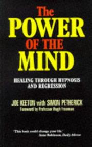 Cover of: The Power of the Mind: Healing Through Hypnosis and Regression