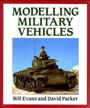 Cover of: Modelling Military Vehicles by Bill Evans, David Parker