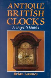 Cover of: Antique British Clocks: A Buyer's Guide