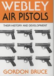 Cover of: Webley Air Pistols: Their History and Development