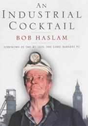An Industrial Cocktail by Bob Haslam