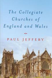 The Collegiate Churches of England and Wales by Paul Jeffery