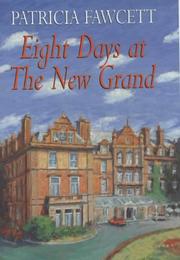 Cover of: Eight Days at the New Grand | Patricia Fawcett