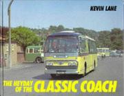 Cover of: The Heyday of the Classic Coach