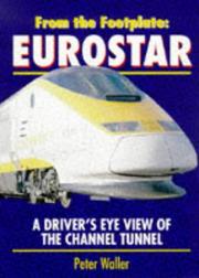 Cover of: From the Footplate: Eurostar: A Driver's Eye View of the Channel Tunnel