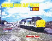 Cover of: Cornish China Clay Trains in Colour by Maurice Dart