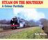 Cover of: Steam on the Southern (Colour Portfolio)