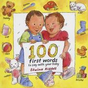 Cover of: 100 First Words to Say with Your Baby by Edwina Riddell, Edwina Riddell