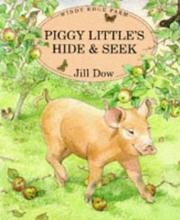 Cover of: Piggy Little's Hide and Seek (Windy Edge Farm) by Jill Dow