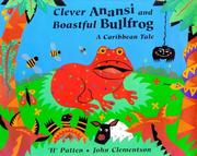 Cover of: Clever Anansi and Boastful Bullfrog: A Caribbean Tale