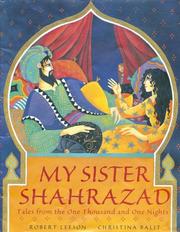 Cover of: My Sister Shahrazad: Tales from the Arabian Nights