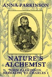 Cover of: Nature's Alchemist: John Parkinson, Herbalist to Charles I