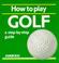 Cover of: How to Play Golf