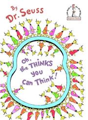 Cover of: Oh, the Thinks You Can Think! (Beginner Books(R)) by Dr. Seuss, Dr. Seuss