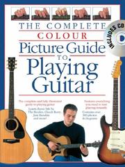 Cover of: Complete Colour Picture Guide to Playing Guitar (Complete Colour Guide)