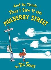 Cover of: And to think that I saw it on Mulberry Street by Dr. Seuss