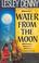 Cover of: Water From The Moon