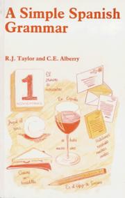 A simple Spanish grammar by R. J. Taylor, R.J. Taylor, C.E. Alberry