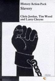 Cover of: Slavery (History Action Pack) by Jordan, Chris, Tim Wood, Larry Cheyne