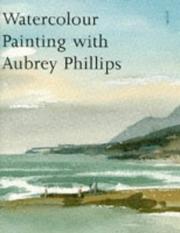 Cover of: Watercolour Painting With Aubrey Phillips