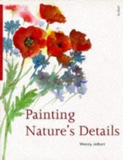 Cover of: Painting Nature's Details by Wendy Jelbert