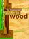 Cover of: Woodworker's Guide to Wood