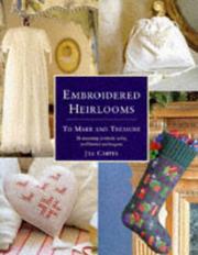 Cover of: Embroidered Heirlooms: To Make and Treasure