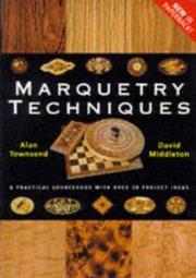 Cover of: Marquetry Techniques by David Middleton, Alan Townsend