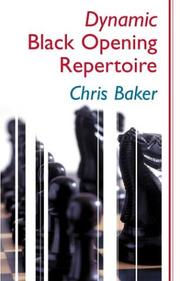 Cover of: Dynamic Black Opening Repertoire by Chris Baker