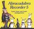 Cover of: Abracadabra Recorder Books