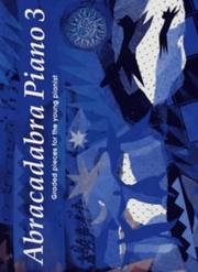 Cover of: Abracadabra Piano: Book 3 : Graded Pieces for the Young Pianists (Abracadabra Piano)
