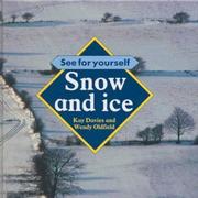 Cover of: See for Yourself: Snow and Ice (See for Yourself)
