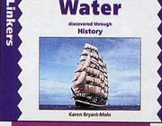 Cover of: Water Discovered Through History (Linkers: History)