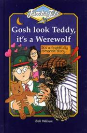 Cover of: Gosh Look Teddy, It's a Werewolf (Jumbo Jets)