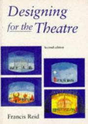 Cover of: Designing for the Theatre by Francis Reid