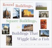Cover of: Round buildings, square buildings & buildings that wiggle like a fish | Philip M. Isaacson