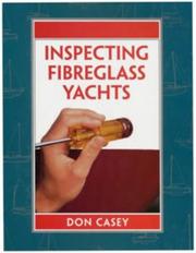 Cover of: Inspecting Fibreglass Yachts (Adlard Coles Maintenance Manuals) by Don Casey