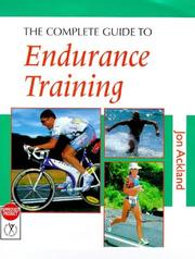 Cover of: The Complete Guide to Endurance Training (Complete Guides) by Jon Ackland