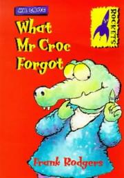 Cover of: What Mr. Croc Forgot (Rockets: Mr.Croc)