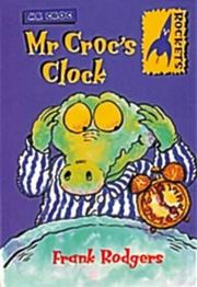 Cover of: Mr. Croc's Clock (Rockets: Mr.Croc) by Frank Rodgers
