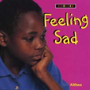 Cover of: Feeling Sad (Choices) by "Althea", "Althea", Althea Braithwaite